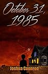 October 31, 1985:...