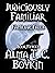 Judiciously Familiar by Alma T. C. Boykin