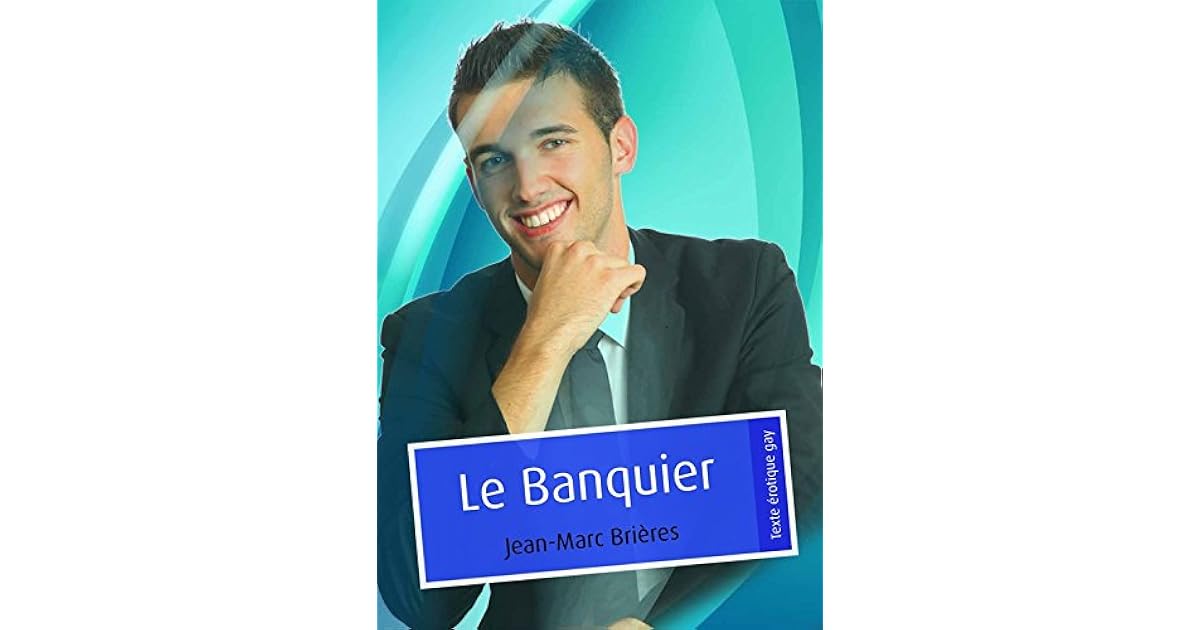 Le Banquier By Jean Marc Brieres Le Banquier By Jean Marc Brieres