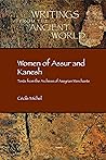 Women of Assur and Kanesh: Texts from the Archives of Assyrian Merchants