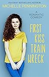 First Kiss Train Wreck by Michelle Pennington