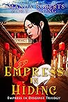 Empress in Hiding by Amanda   Roberts