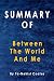 Summary Of Between the Worl...