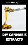 DIY CANNABIS EXTR...