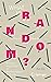 What Is Random?: Chance and Order in Mathematics and Life