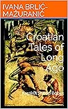 Croatian Tales of...