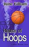 House of Hoops: A Hillary Broome Novel (Hillary Broome Novels: Social Justice Crime Fiction Book 4)