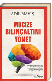 Mucize Bilinçaltını Bilinçli Yönet