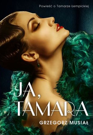 Ja, Tamara. Powieść o Tamarze Łempickiej (Paperback)