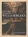 Divine Images: The Life and Work of William Blake