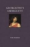 Giorgione’s Ambiguity (Renaissance Lives) Giorgione’s Ambiguity (Renaissance Lives)