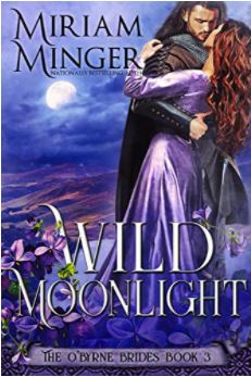 Wild Moonlight The O Byrne Brides Book 3 By Miriam Minger