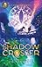 The Shadow Crosser (The Storm Runner, #3) by J.C. Cervantes