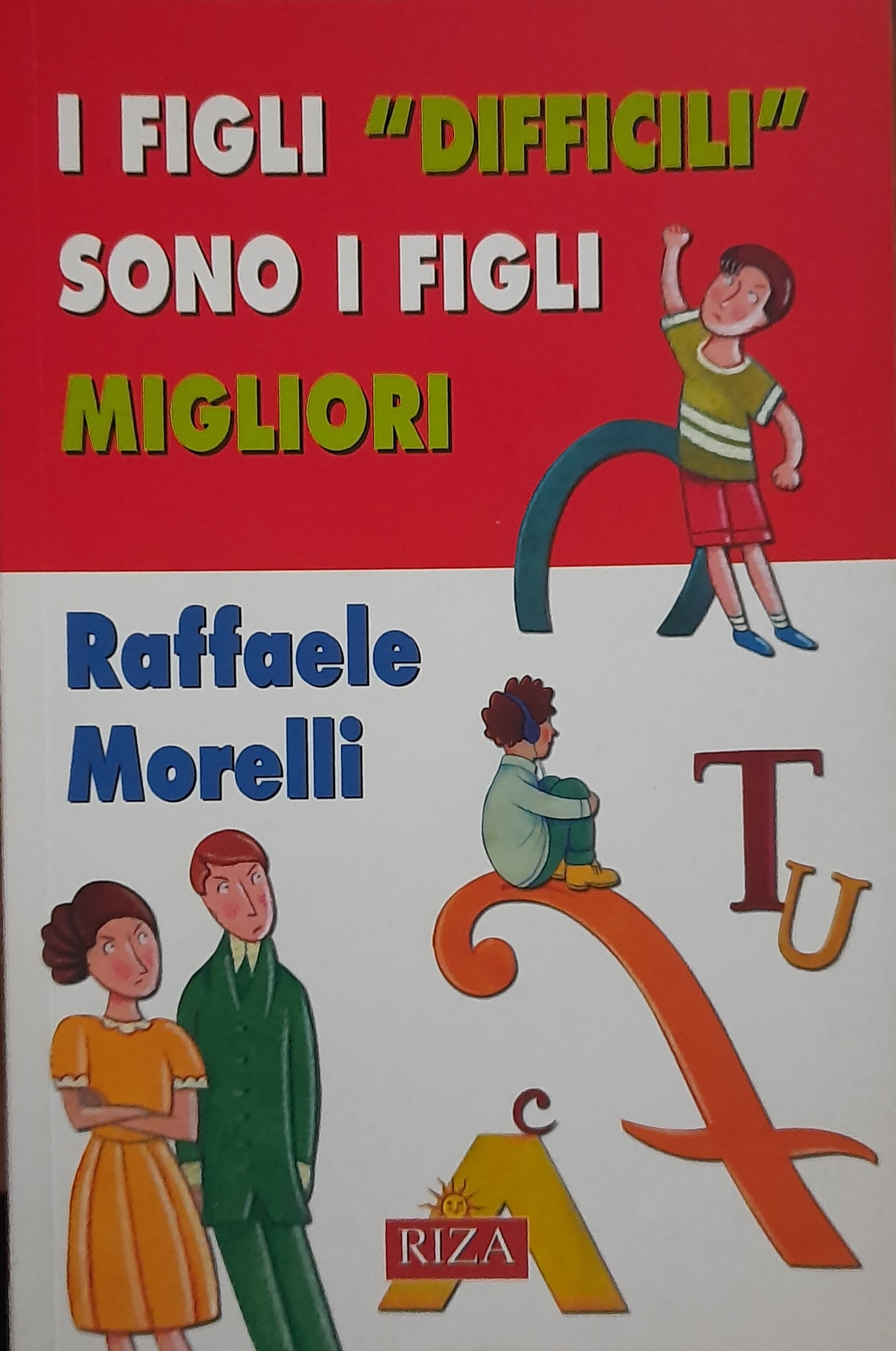 I figli "difficili" sono i figli migliori (Paperback)
