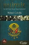 Halifelik: Ne İdi? Nasıl Alındı? Niçin Kaldırıldı?