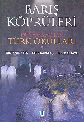 Barış Köprüleri: Dünyaya Açılan Türk Okulları (Paperback)