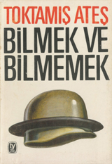 Bilmek ve Bilmemek (Paperback)