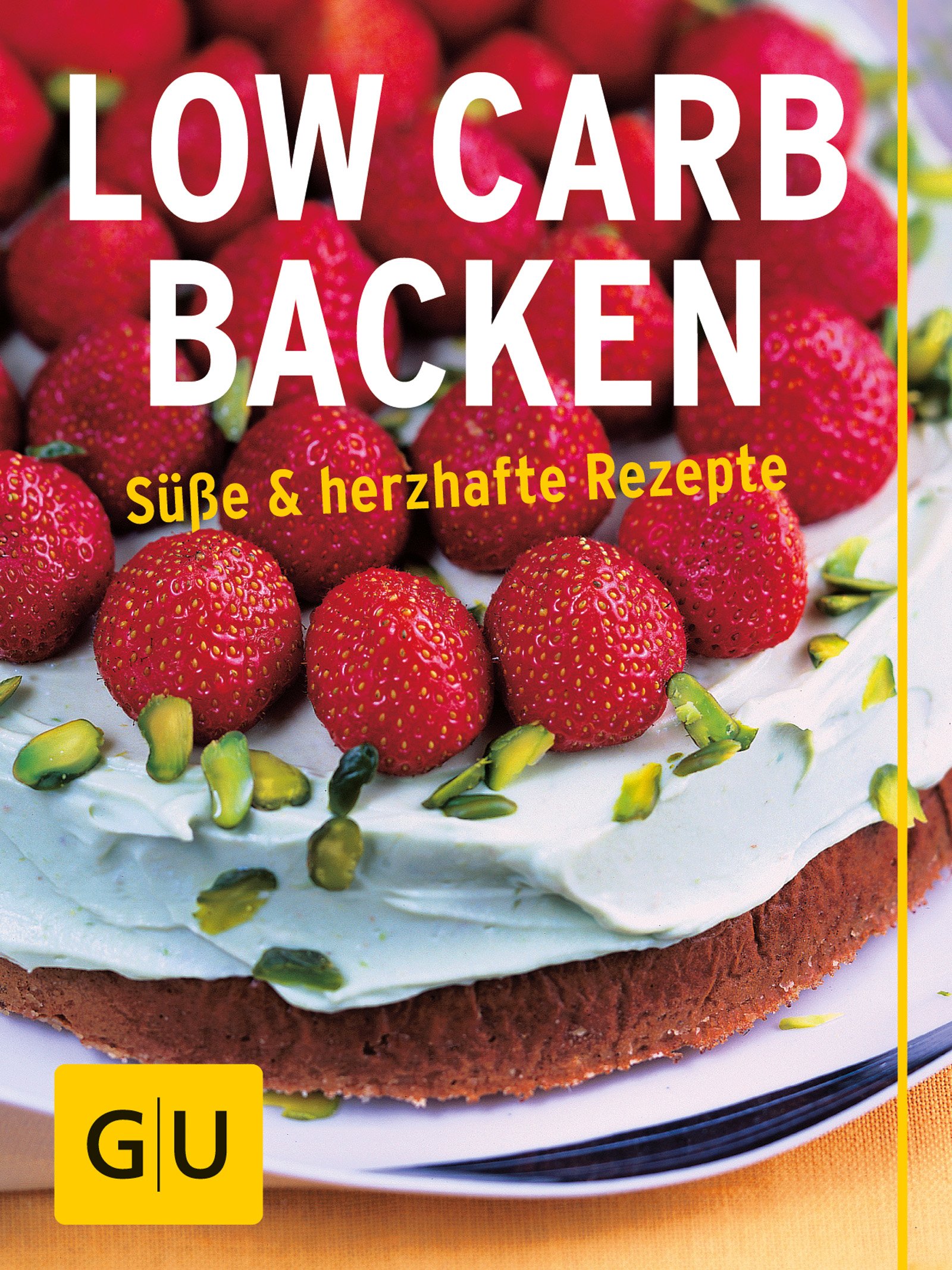 Low Carb Backen: süße und herzhafte Backrezepte (GU Diät&Gesundheit) (German Edition)