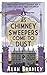 As Chimney Sweepers Come To Dust by Alan Bradley