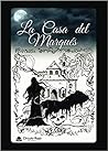 La Casa del Marques by M.P. Conn