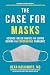 Case for Masks: Science-Based Advice for Living During the Coronavirus Pandemic