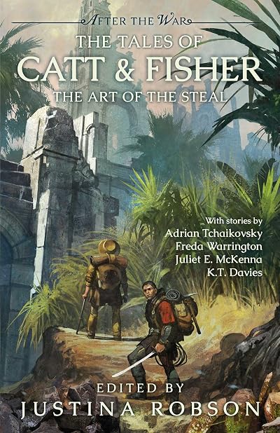 Portada de The Tales of Catt and Fisher: The Art of the Steal, de Justina Robson