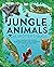 Jungle Animals: A Spotter's Guide