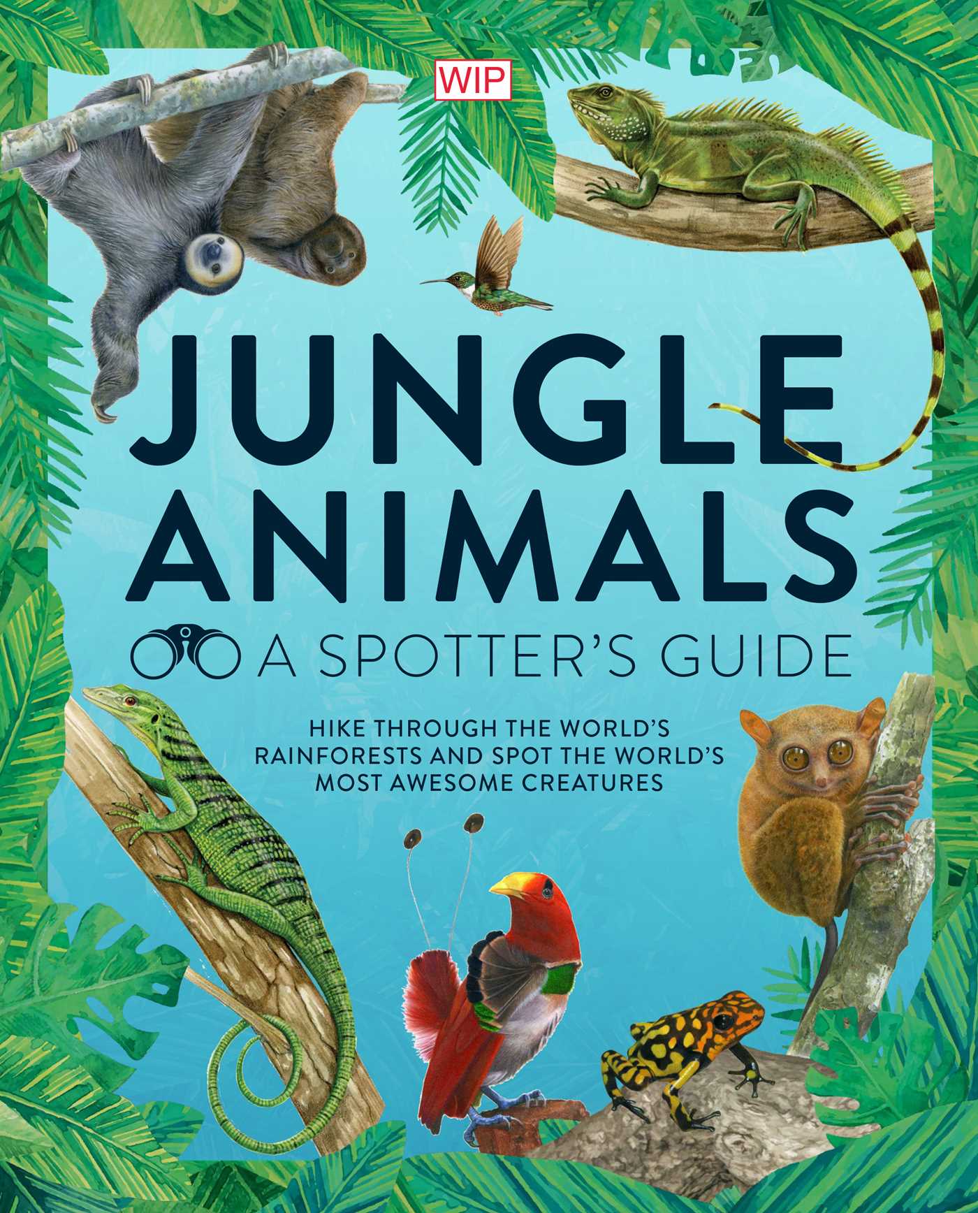 Jungle Animals: A Spotter's Guide