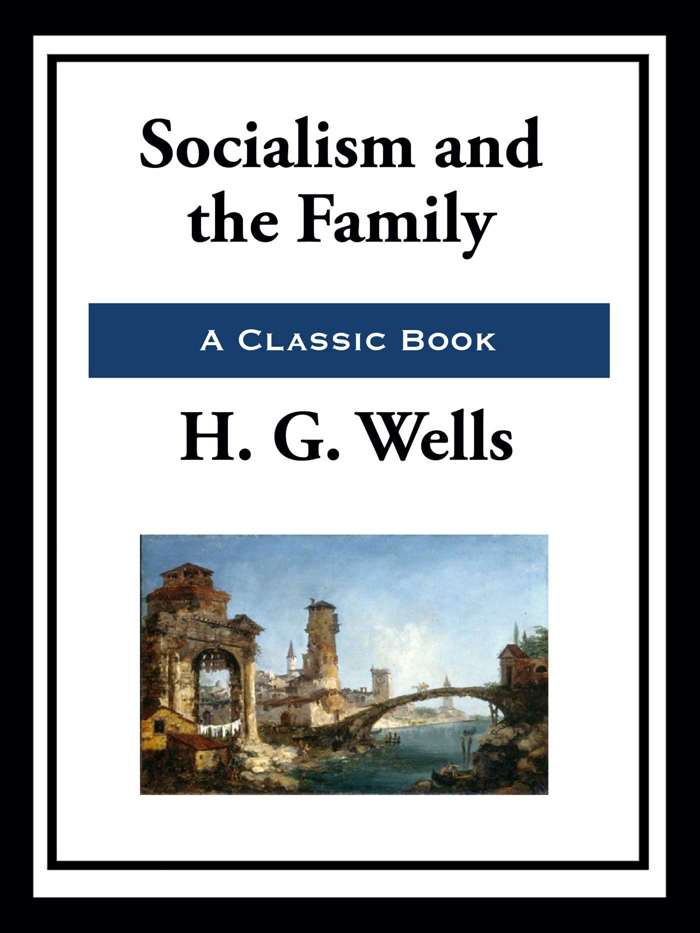 Socialism and the Family (Kindle Edition)