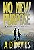 No New Purpose