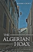 The Algerian Hoax: A New Michael Vaux Novel
