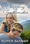Charming the Troublemaker by Pepper Basham