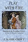 Play with Fire by J. Marie Croft