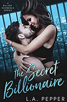 The Secret Billionaire (A Billion Scandals #6)