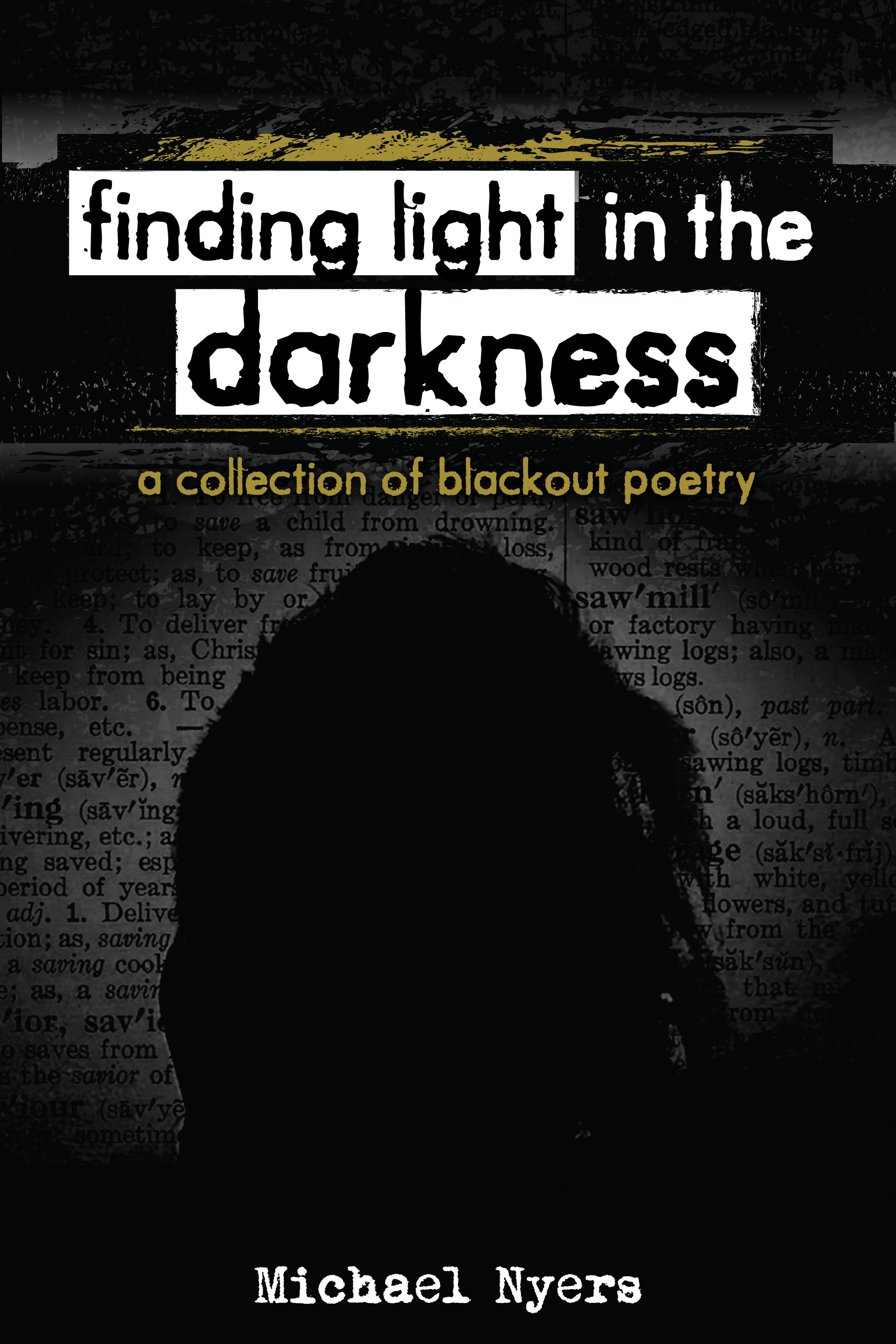 Finding Light in the Darkness: a collection of blackout poetry [Print Replica] Kindle Edition