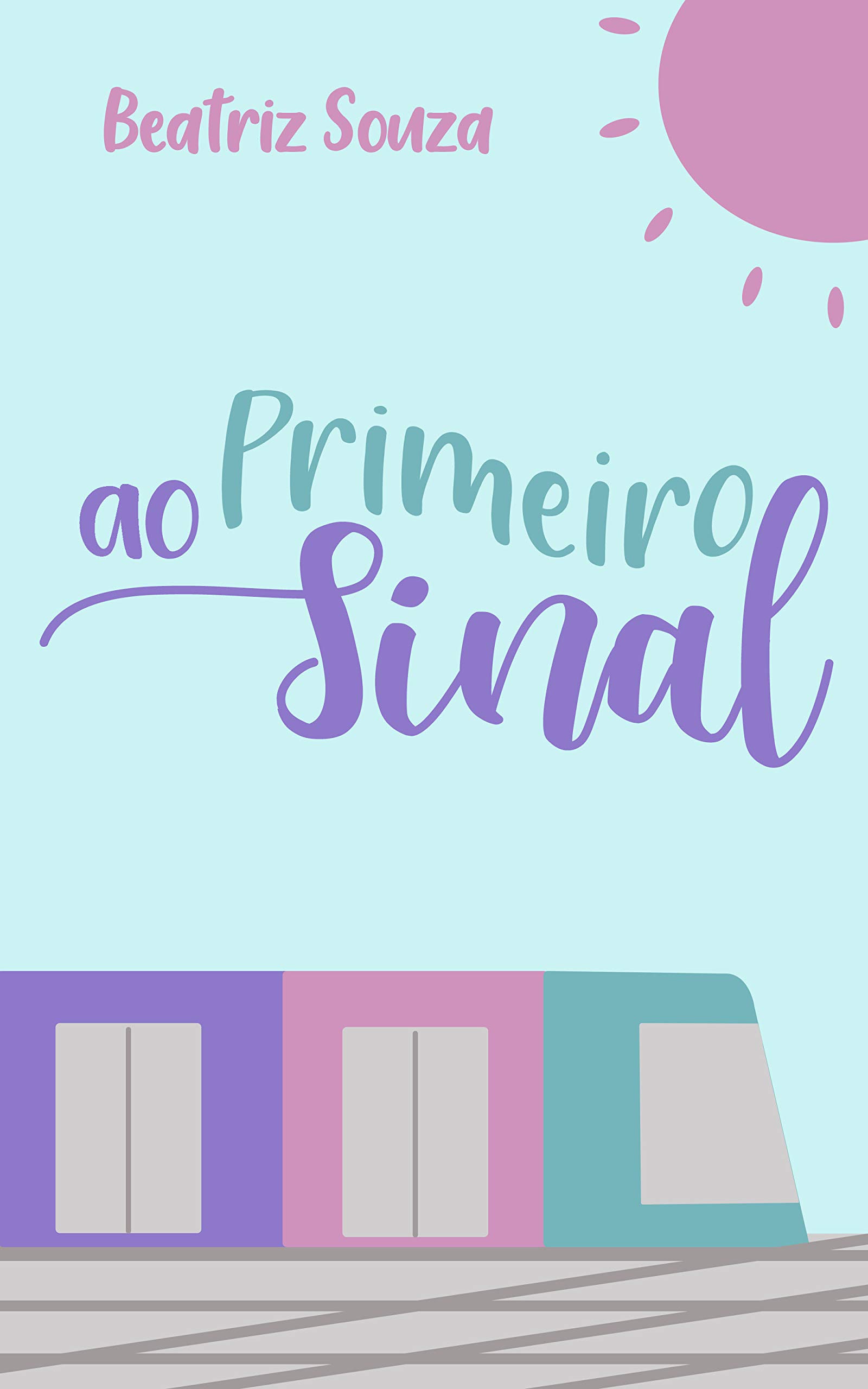 Ao primeiro sinal (Portuguese Edition)