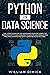 Python for Data science: The latest guide for the novice data scientist. Learn the principles of Python language to analyze and manage data. Machine learning and Scikit-learn sections included.