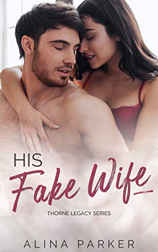 His Fake Wife (Thorne Legacy, #1)