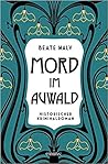 Mord im Auwald by Beate Maly