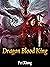 Dragon Blood King: Volume 7