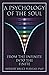 A Psychology of the Soul: F...