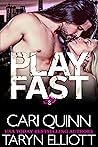 Play Fast by Cari Quinn