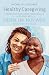 Healthy Caregiving: Perspec...