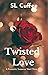 Twisted Love