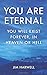 You are Eternal: You Will E...