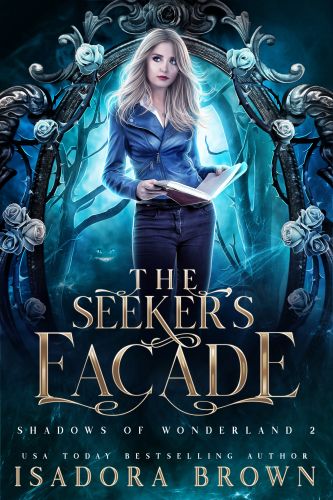The Seeker's Facade (Shadows of Wonderland, #2)