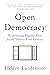 Open Democracy: Reinventing Popular Rule for the Twenty-First Century