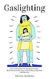 Gaslighting: How ...