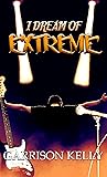 I Dream of Extreme I Dream of Extreme