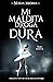 Mi maldita droga dura (Bilogía nº 1)